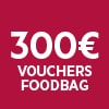 300 € vouchers Foodbag